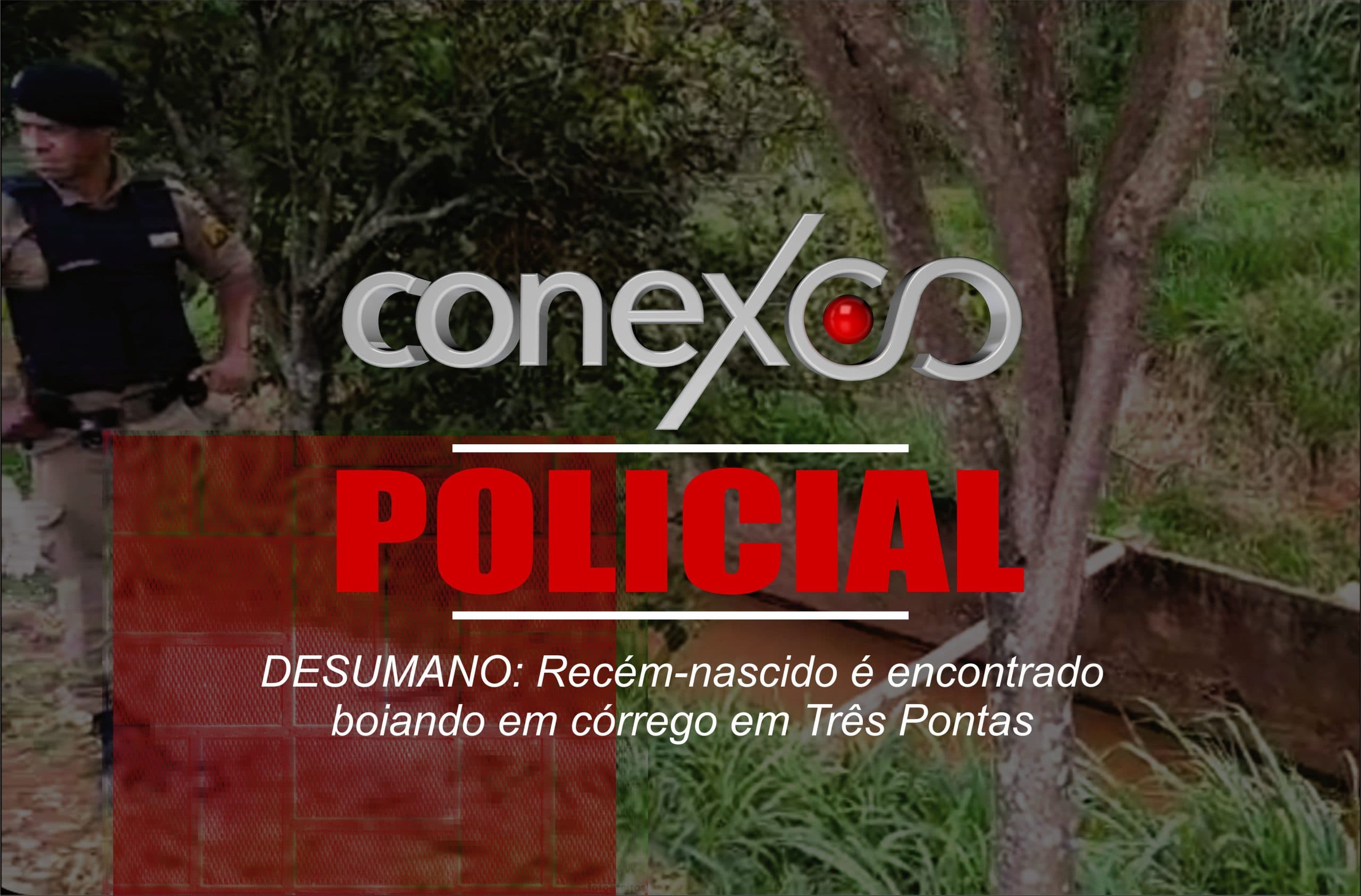 DESUMANO: Recém-nascido é encontrado  boiando em córrego em Três Pontas
