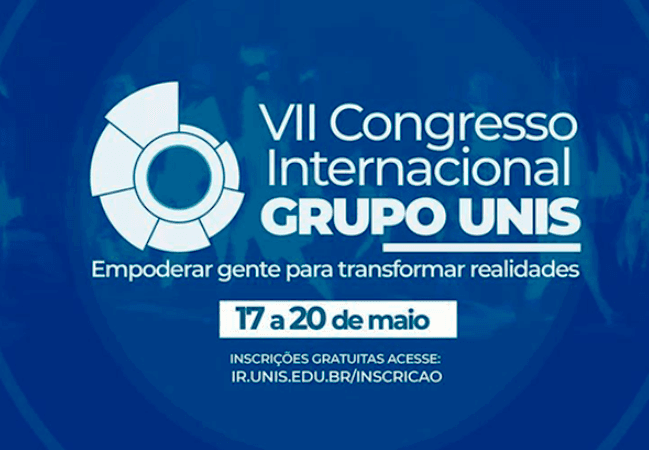 VII Congresso Internacional do Grupo Unis: profissionais de 18 países conduzem palestras relacionadas a mais de 10 áreas do conhecimento